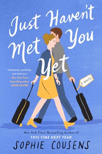 Just Havenít Met You Yet Romantic Comedy Book