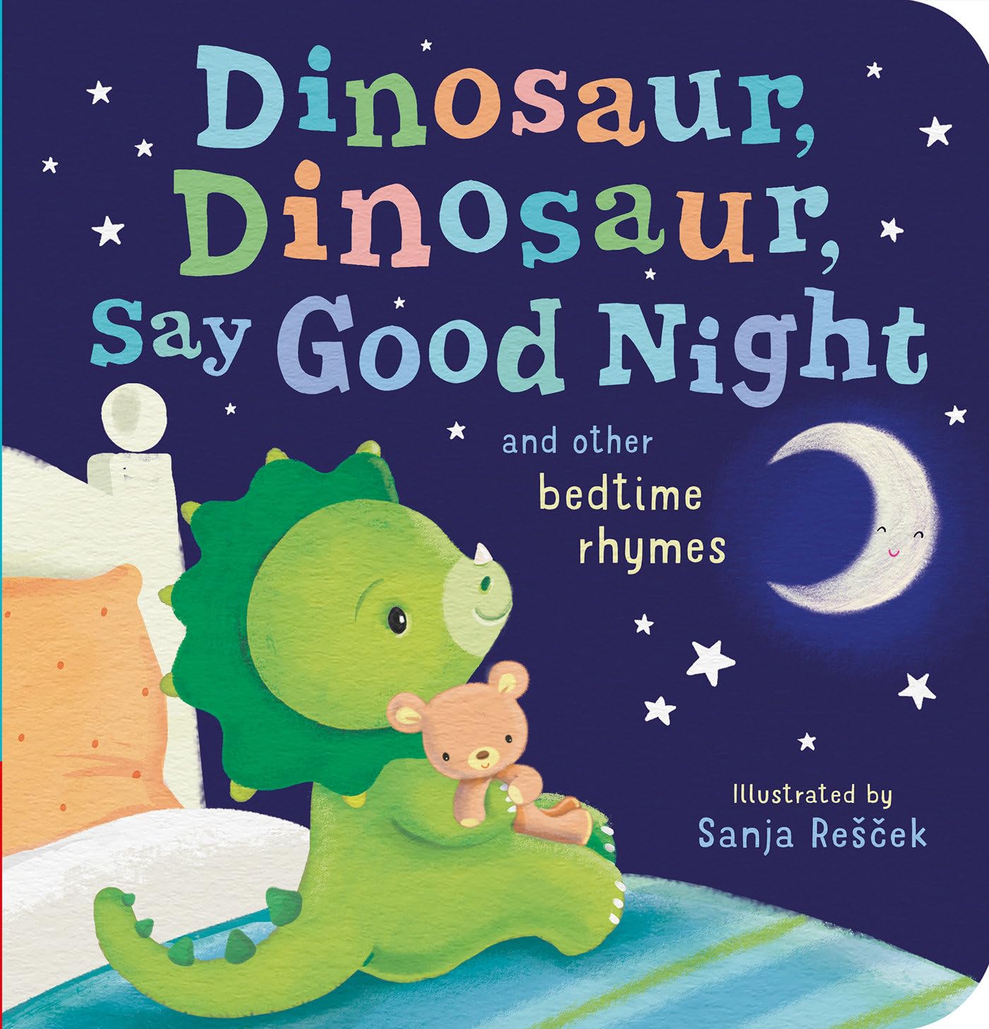 Dinosaur Dinosaur Say Good Night Board Book